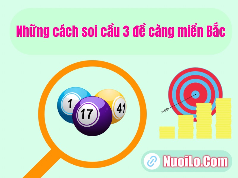 Những cách soi cầu 3 càng đề miền Bắc
