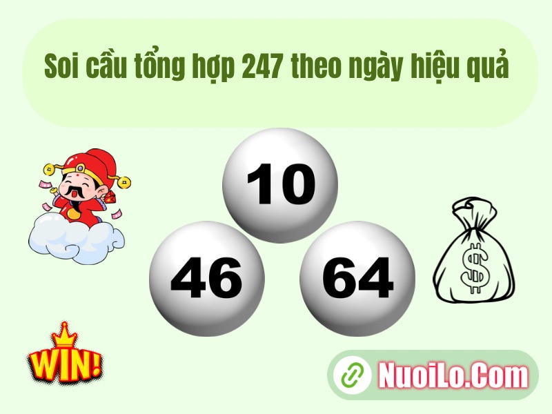 Soi cầu tổng hợp 247 theo ngày hiệu quả