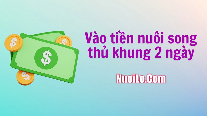 Vào tiền nuôi song thủ khung 2 ngày
