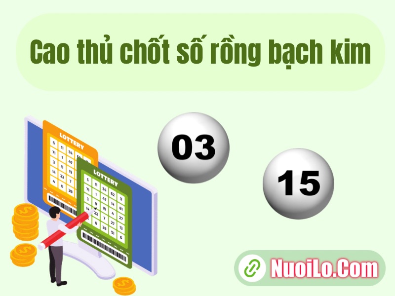 Cao thủ chốt số rồng bạch kim