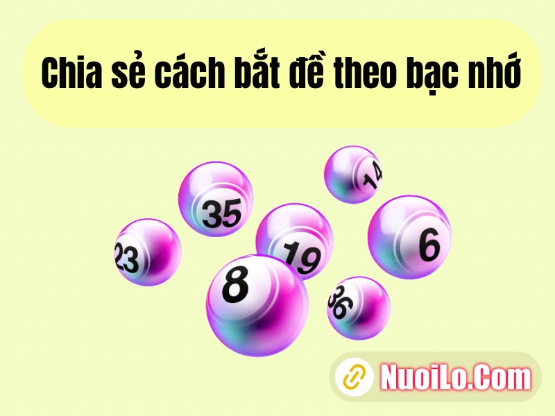 Chia sẻ cách bắt đề theo bạc nhớ