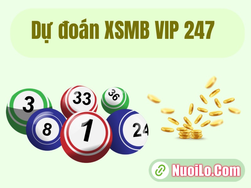Dự đoán XSMB VIP 247