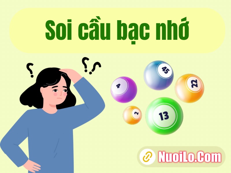 Soi cầu bạc nhớ lô đề miền Bắc