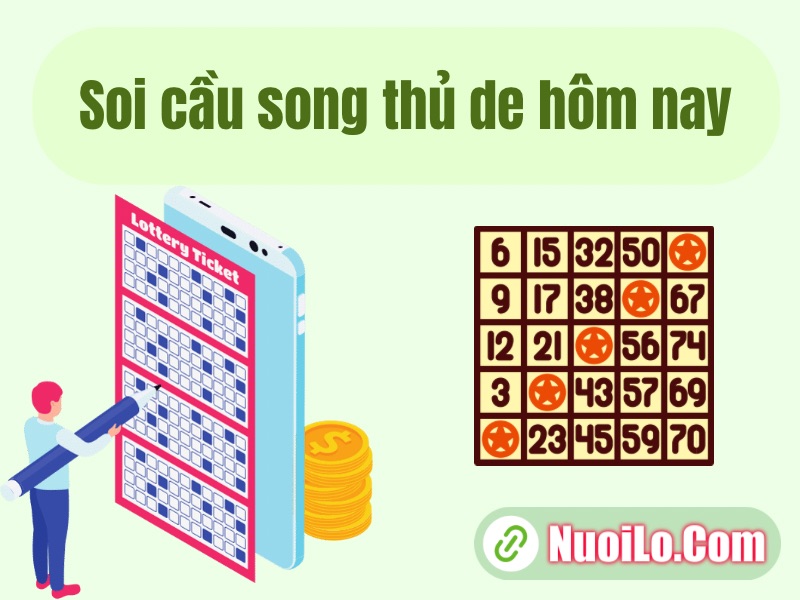 Soi cầu song thủ de hôm nay