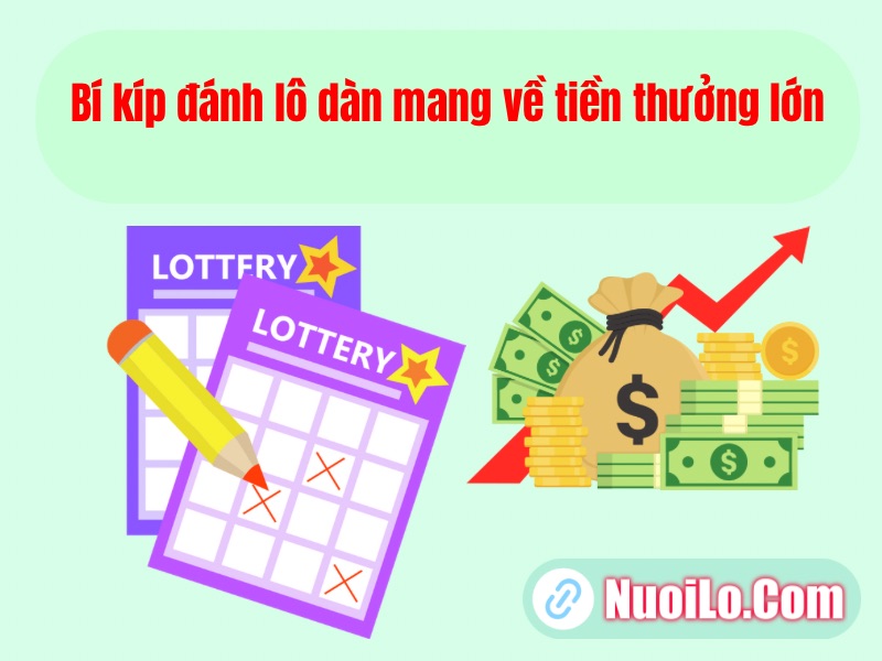 Bí kíp đánh lô dàn mang về tiền thưởng lớn