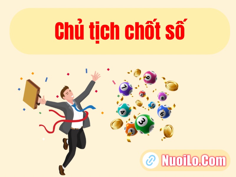Chủ tịch chốt số