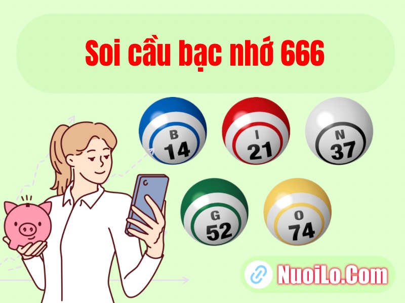Soi cầu bạc nhớ 666