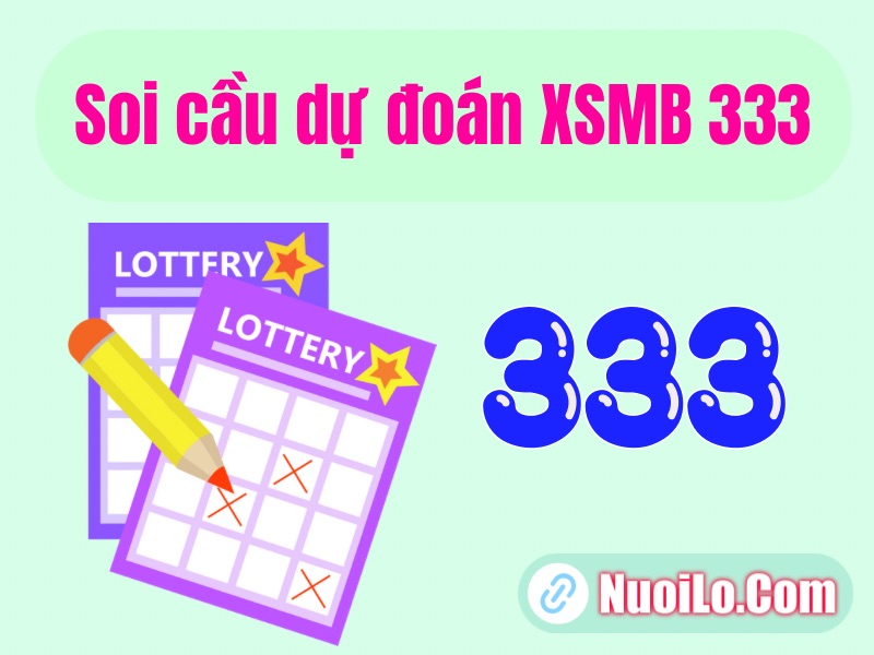 Soi cầu dự đoán XSMB 333
