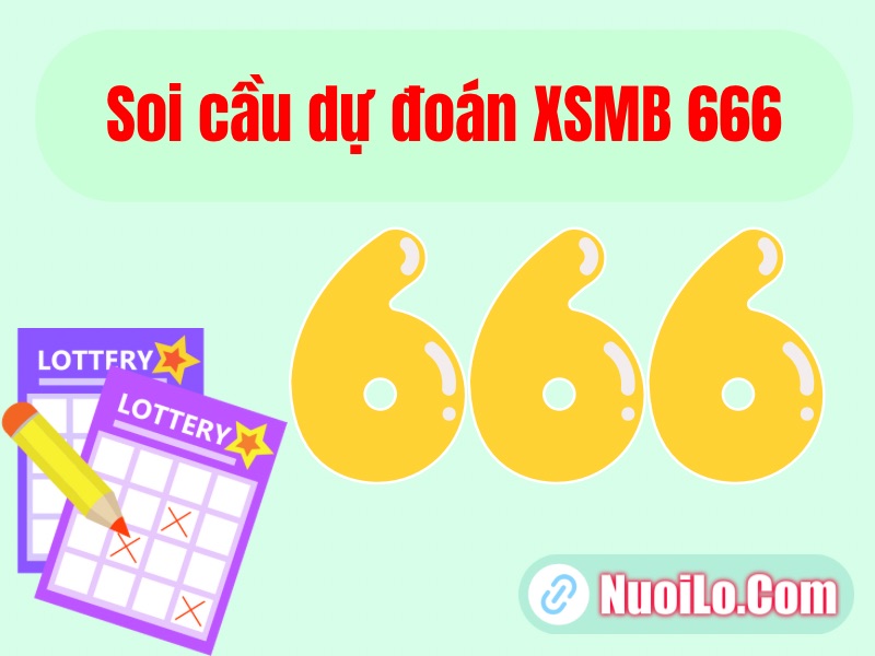 Soi cầu dự đoán XSMB 666