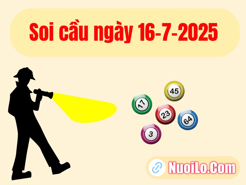 Soi cầu ngày 16-7-2025 chuẩn