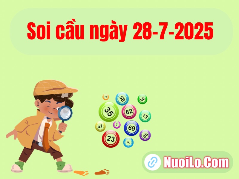 Soi cầu ngày 28-7-2025