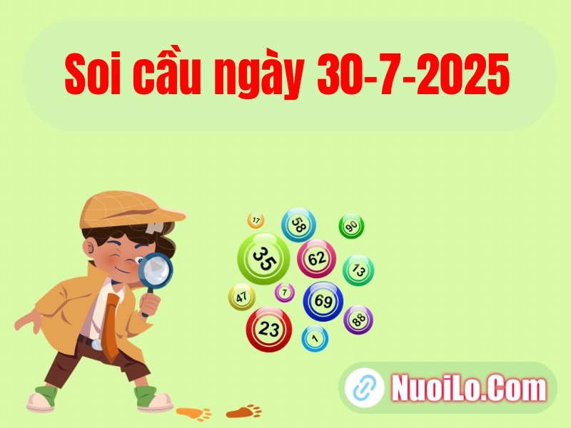 Soi cầu ngày 30-7-2025 chuẩn