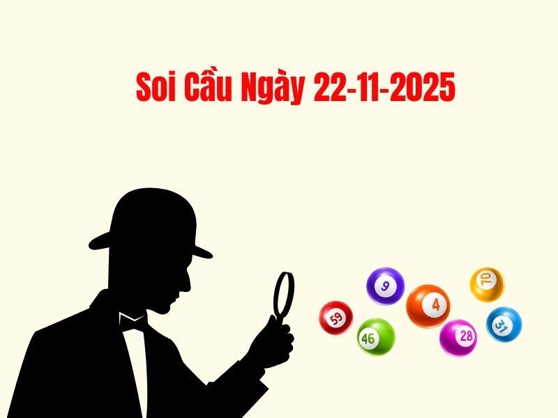 Soi cầu ngày 22-11-2025