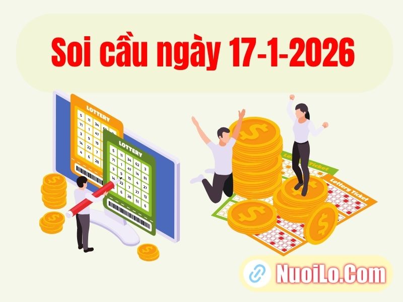Soi cầu ngày 17-1-2026