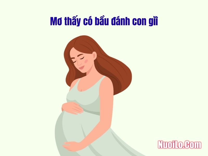 Mơ thấy có bầu đánh con gì