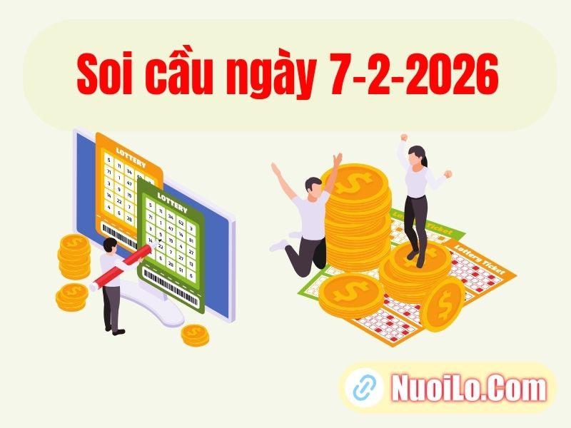 Soi cầu ngày 7-2-2026