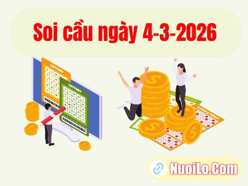 Soi cầu ngày 4-3-2026