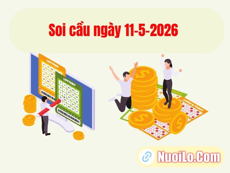 Soi cầu ngày 11-5-2026