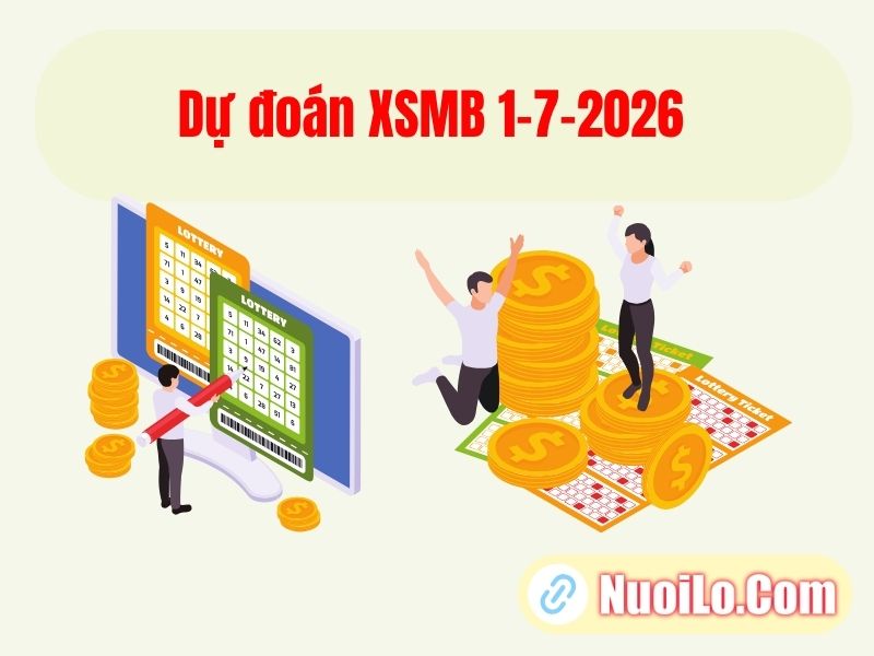 Dự đoán XSMB 1-7-2026