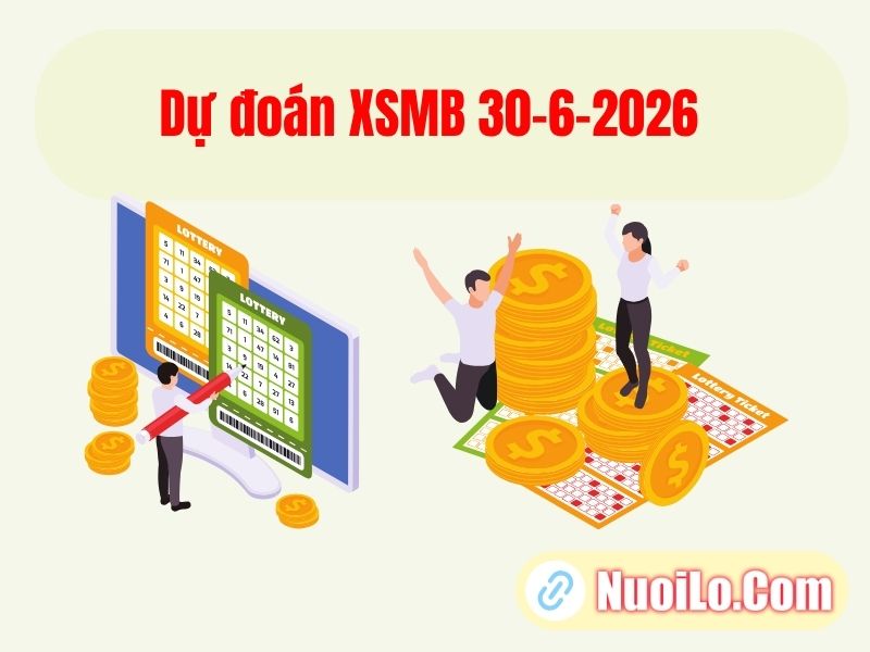 Dự đoán XSMB 30-6-2026