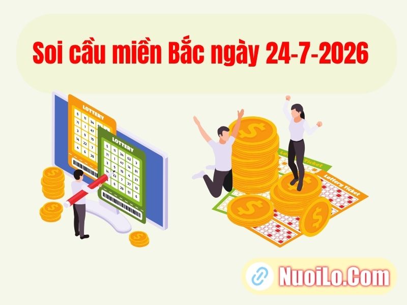 Soi cầu ngày 24-7-2026