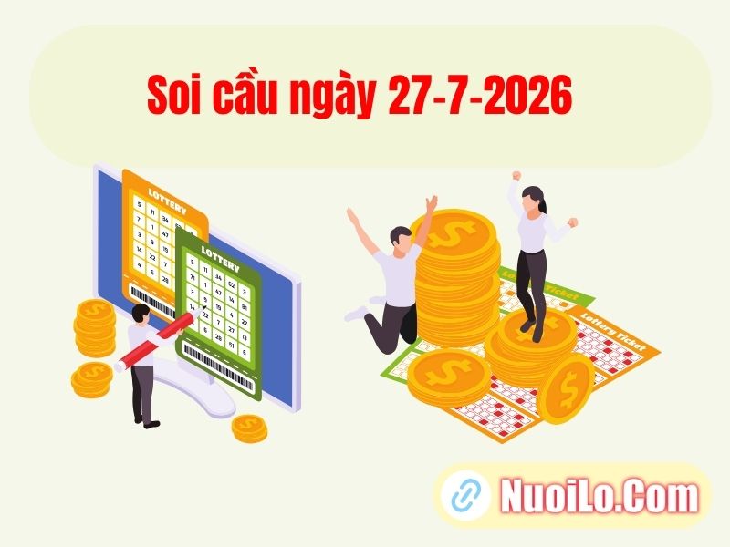 Soi cầu ngày 27-7-2026