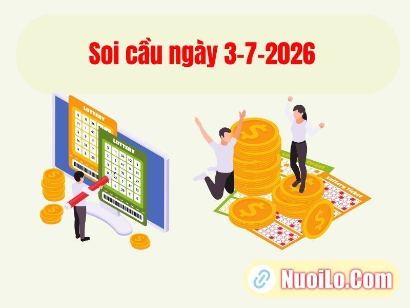 Soi cầu ngày 3-7-2026