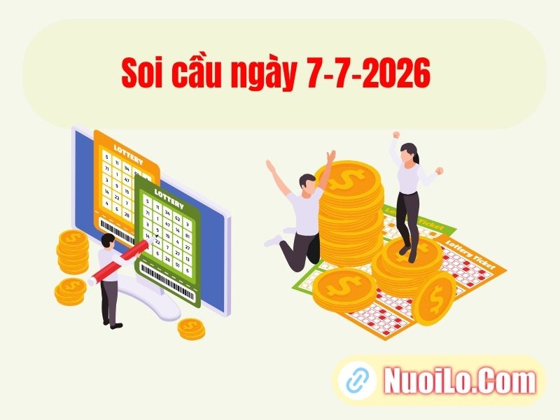 Soi cầu ngày 7-7-2026